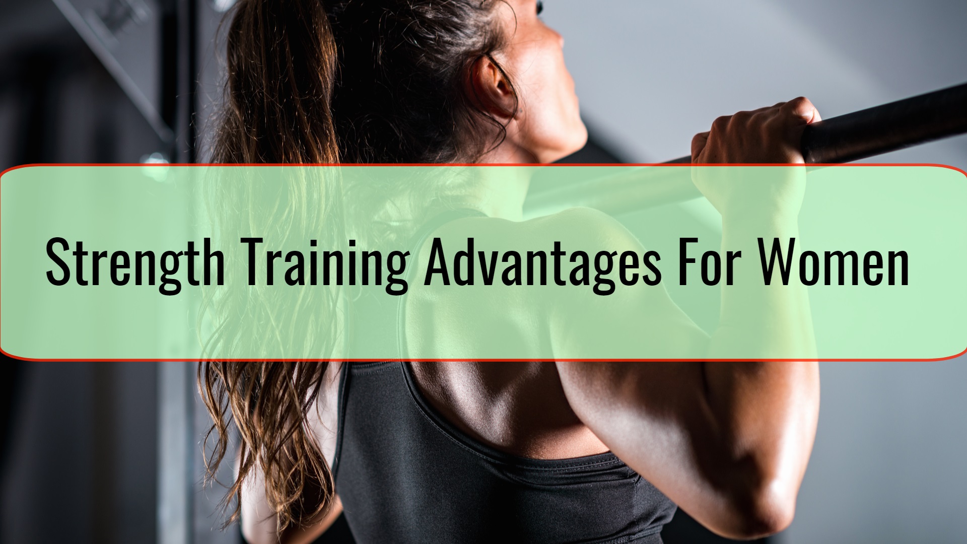 Strength Training Advantages For Women